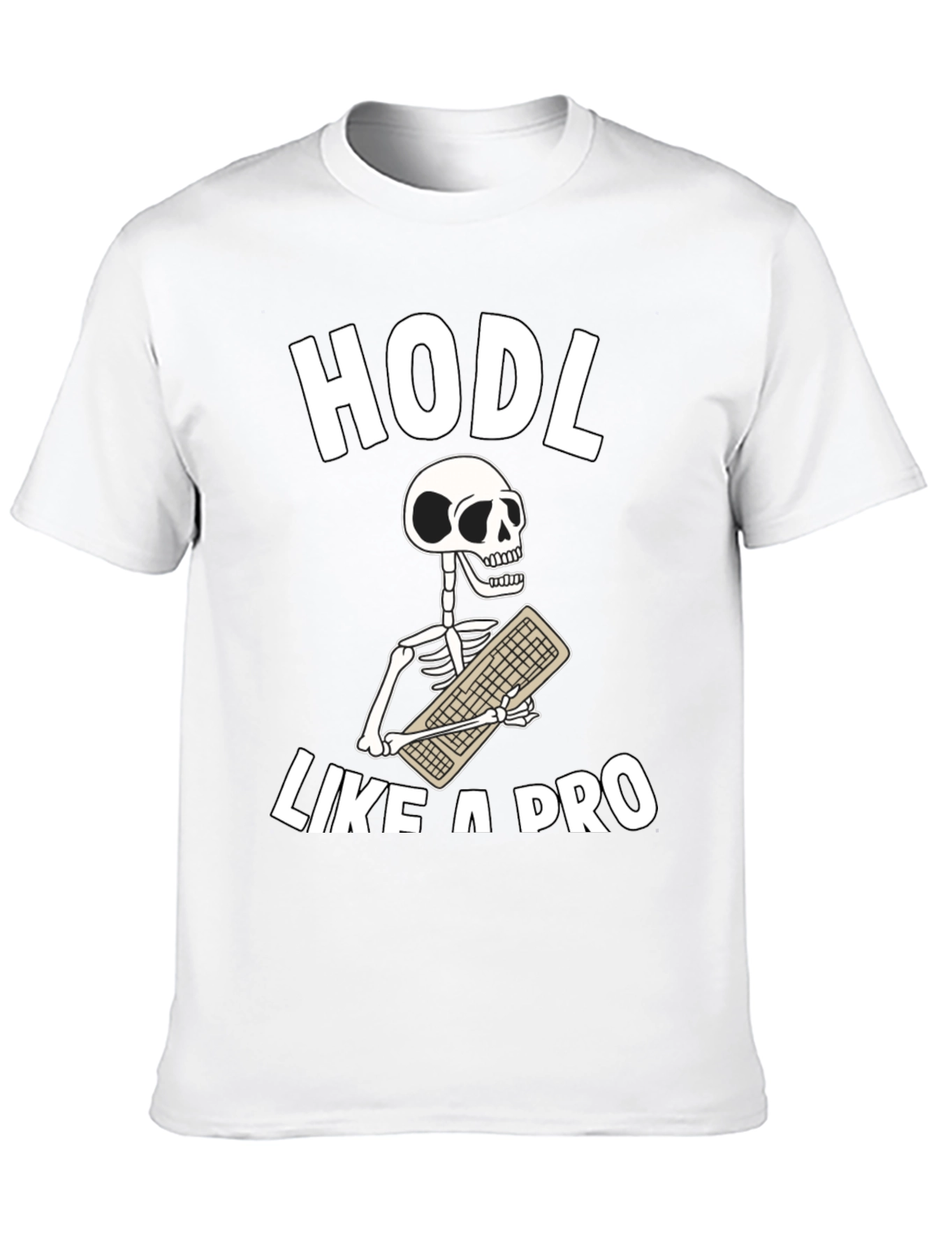 HODL Like a Pro T-Shirt