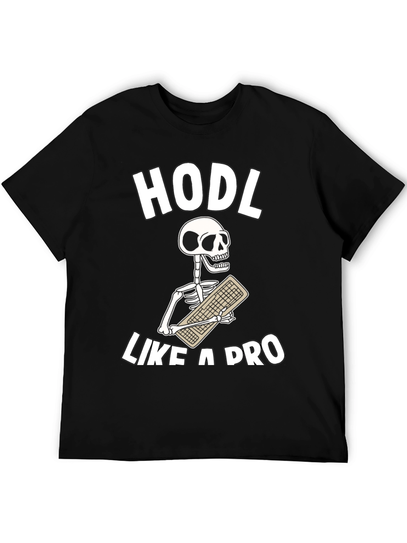 HODL Like a Pro T-Shirt