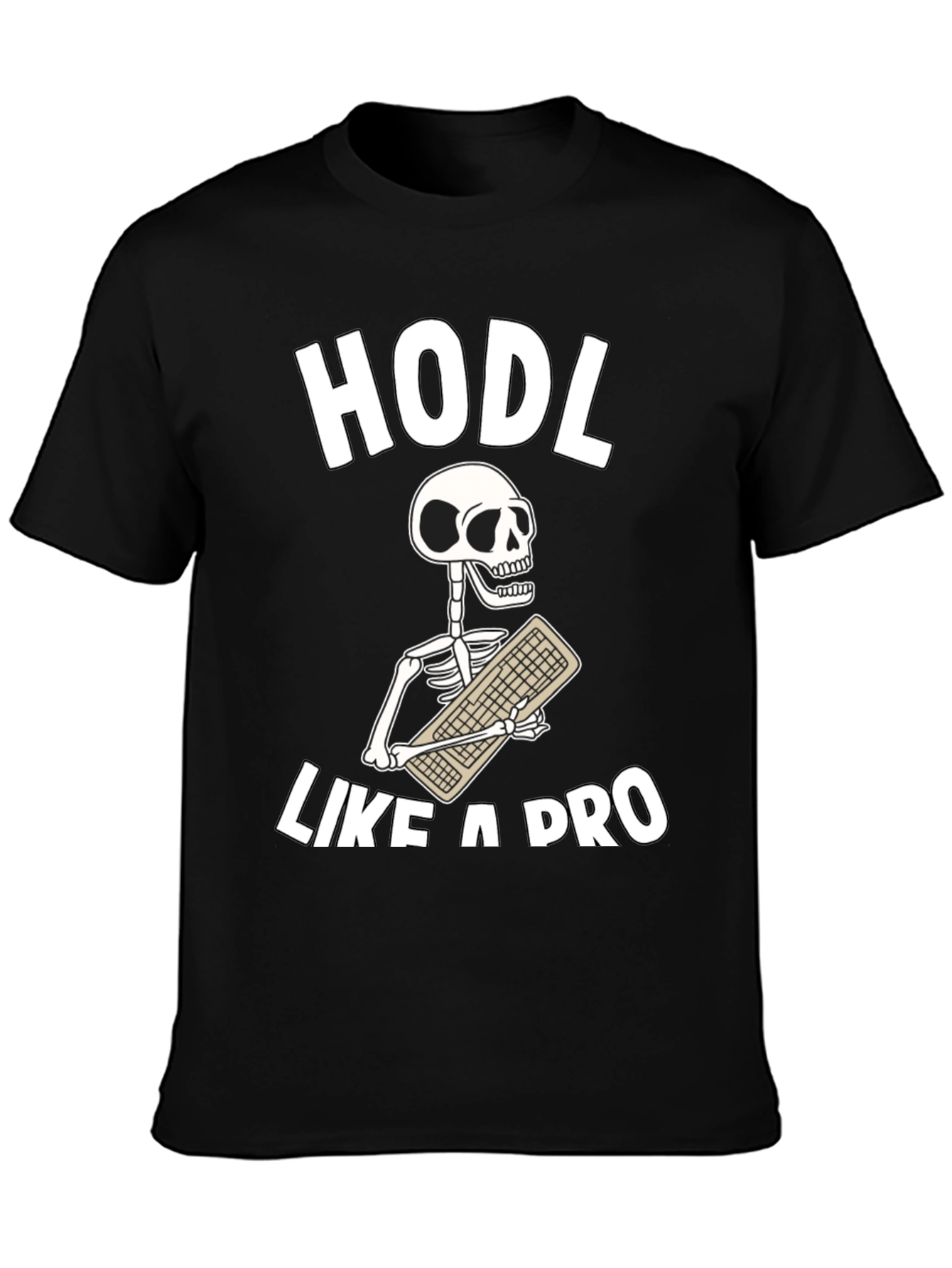 HODL Like a Pro T-Shirt