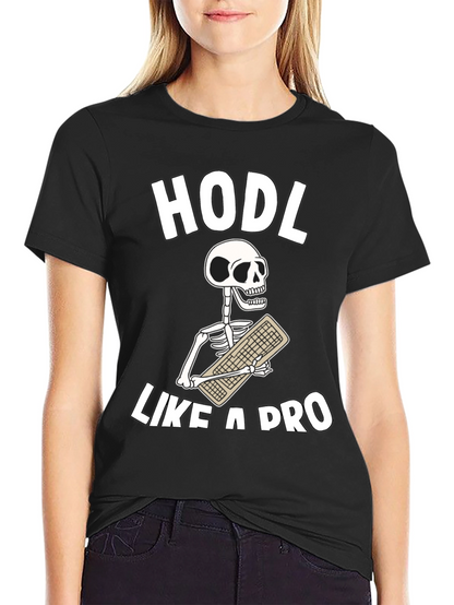 HODL Like a Pro T-Shirt