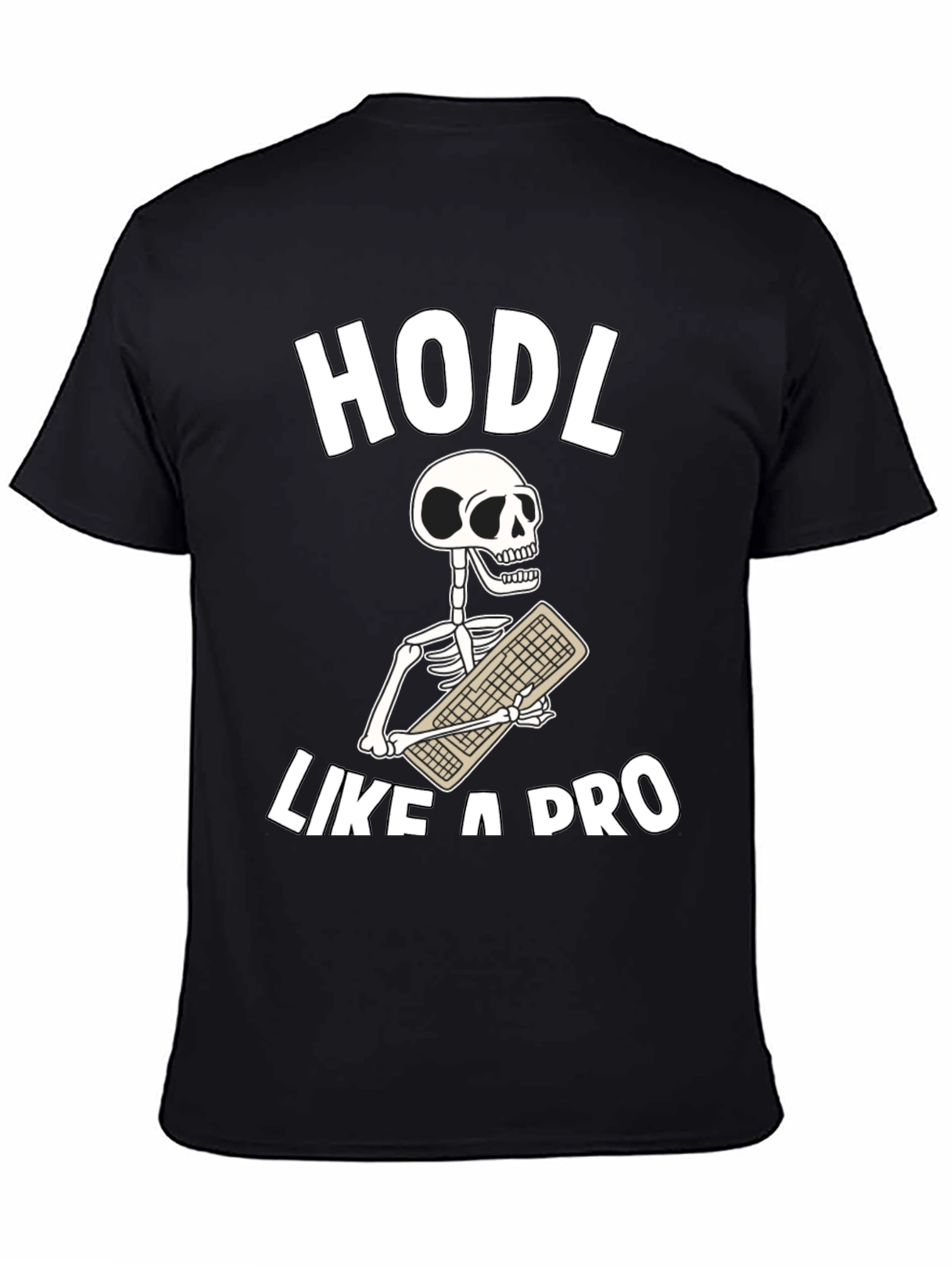 HODL Like a Pro T-Shirt
