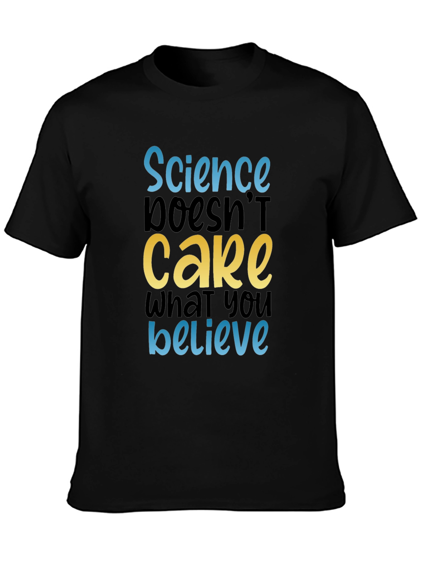 Science Doesnt Care Tee - Black Cotton Graphic T-Shirt