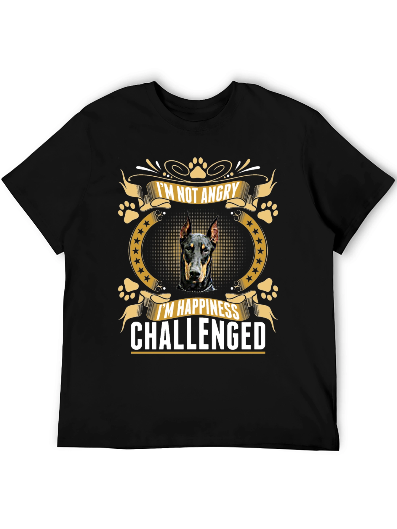 Doberman T-Shirt: Im Not Angry Happiness Challenged