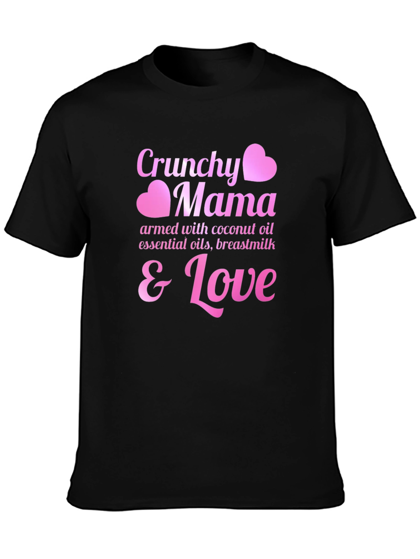 Crunchy Mama T-Shirt - Coconut Oil Breastmilk & Love