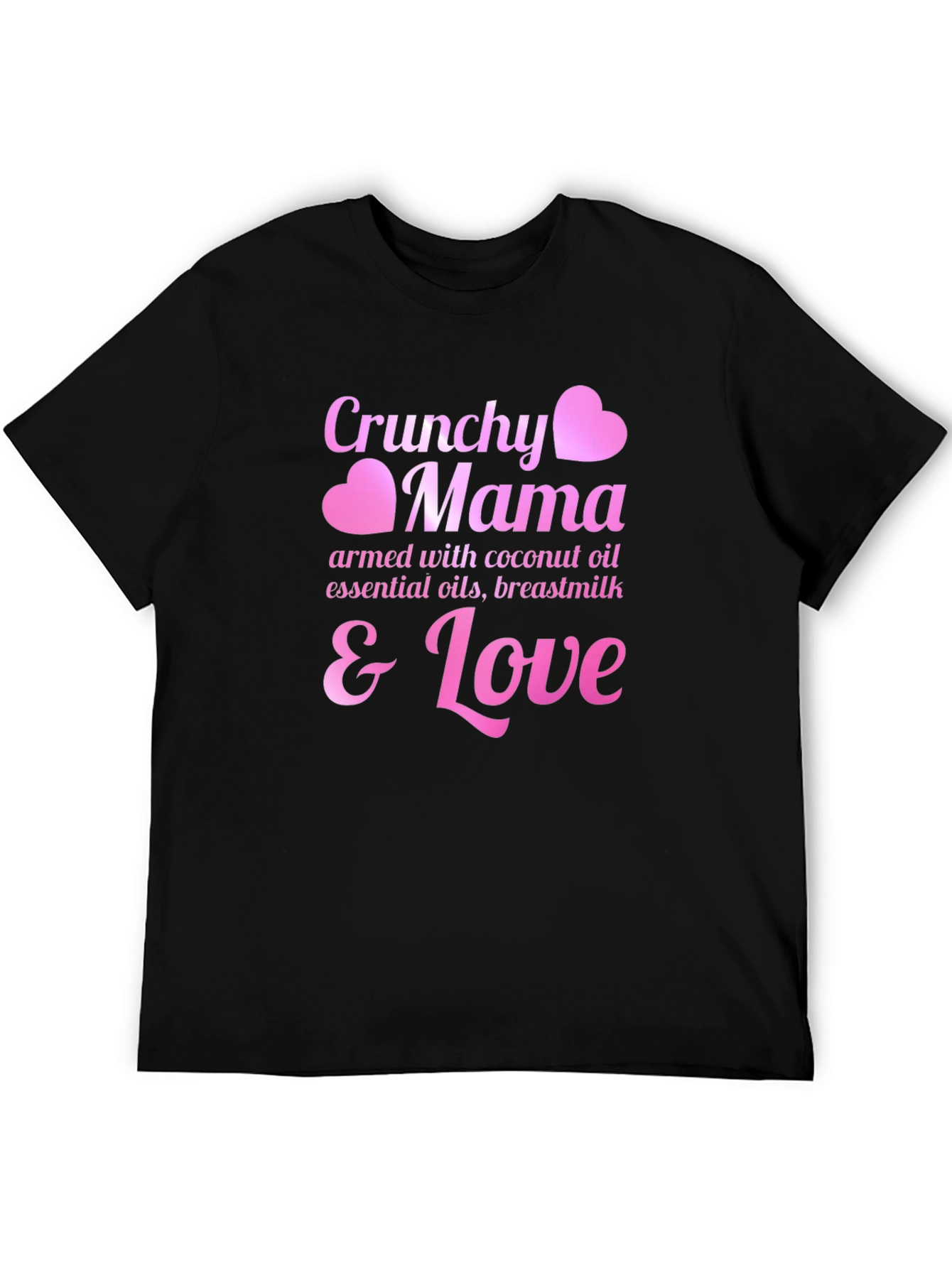 Crunchy Mama T-Shirt - Coconut Oil Breastmilk & Love