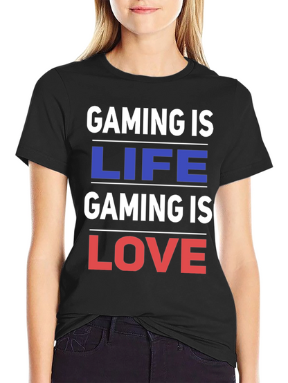 Gaming is Life Gaming is Love - Black T-Shirt