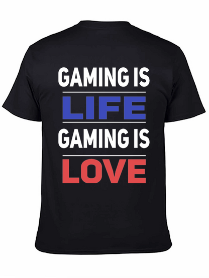 Gaming is Life Gaming is Love - Black T-Shirt