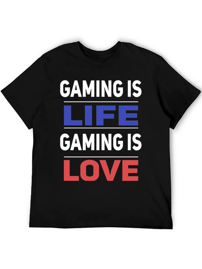 Gaming is Life Gaming is Love - Black T-Shirt