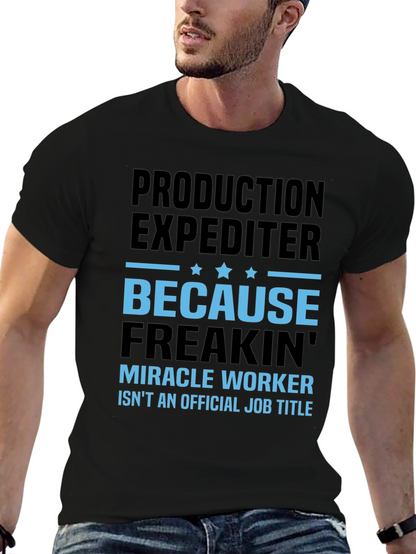 Production Expediter Miracle Worker Funny Job Title T-Shirt