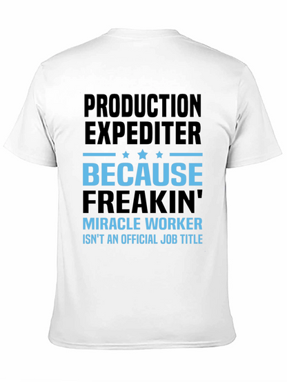 Production Expediter Miracle Worker Funny Job Title T-Shirt