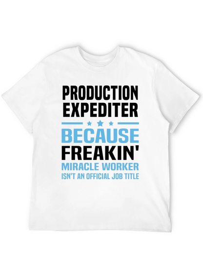 Production Expediter Miracle Worker Funny Job Title T-Shirt