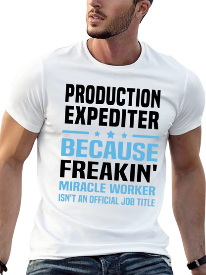 Production Expediter Miracle Worker Funny Job Title T-Shirt