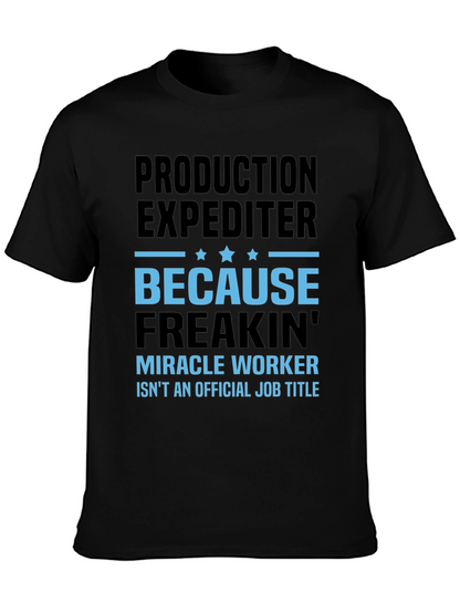 Production Expediter Miracle Worker Funny Job Title T-Shirt