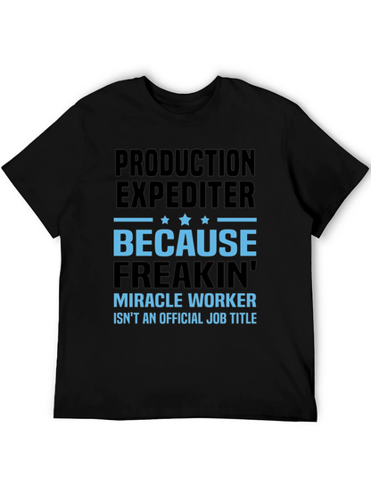 Production Expediter Miracle Worker Funny Job Title T-Shirt