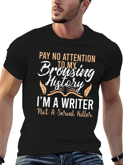 Writer Browsing History T-Shirt - Funny Novelty Tee
