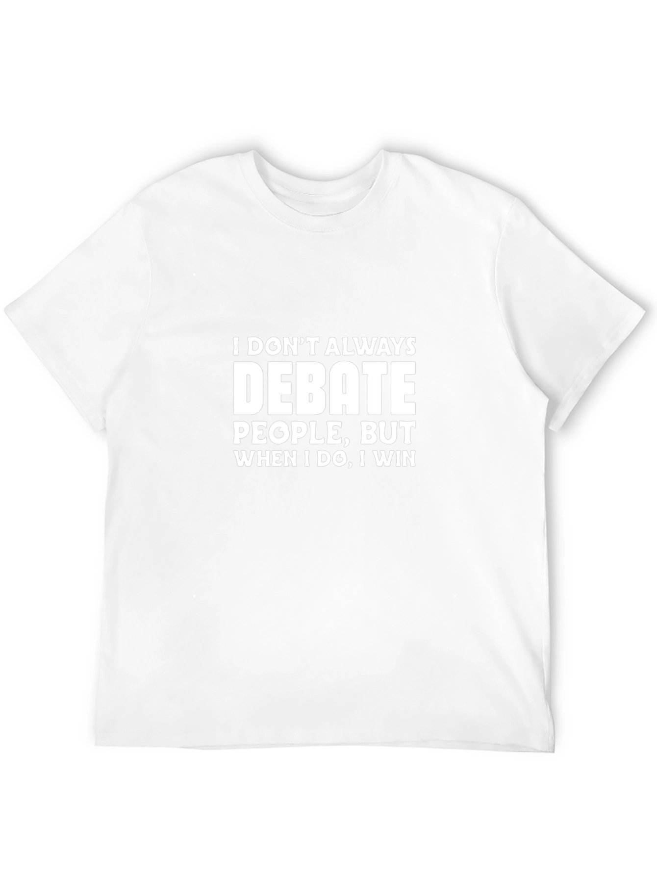 Debate Win Mens Black T-Shirt Funny Slogan