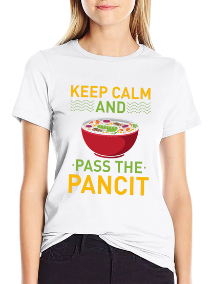 Keep Calm and Pass the Pancit T-Shirt