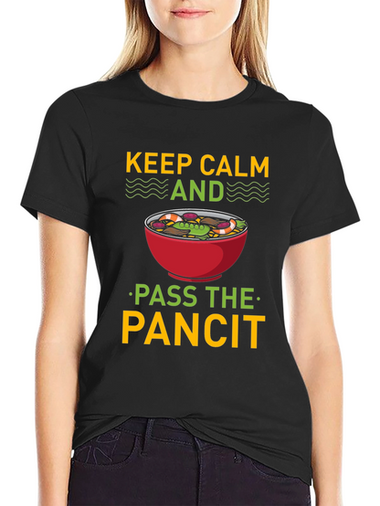 Keep Calm and Pass the Pancit T-Shirt