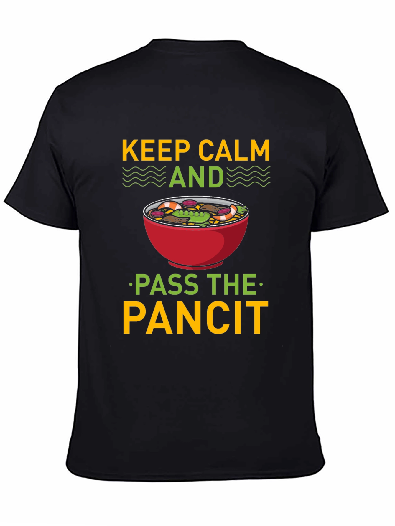 Keep Calm and Pass the Pancit T-Shirt