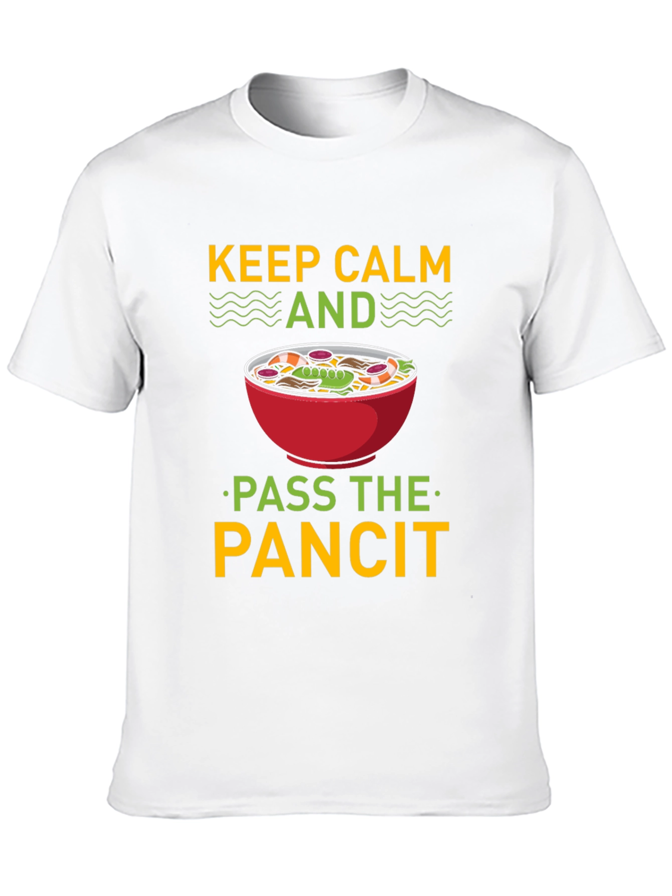 Keep Calm and Pass the Pancit T-Shirt