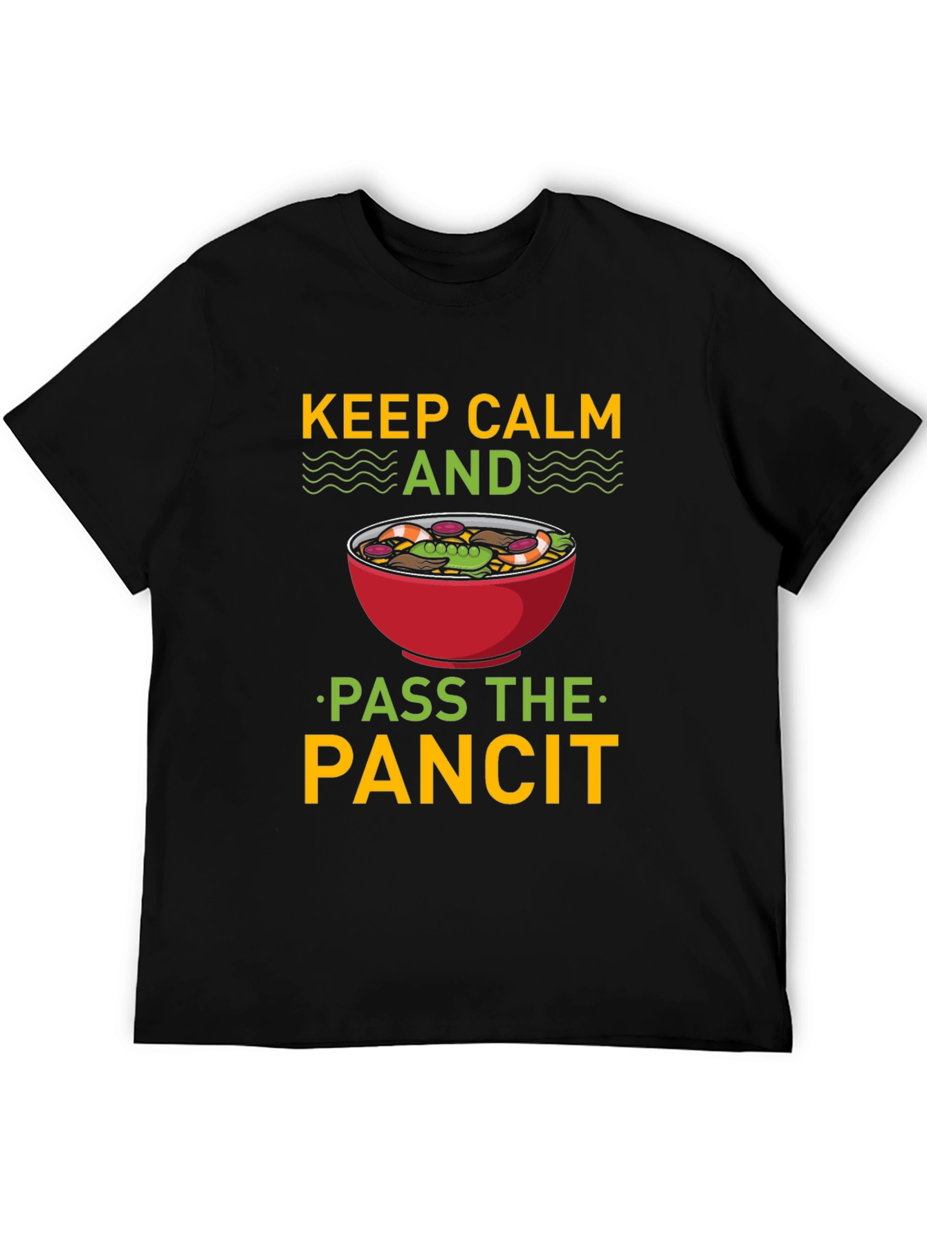 Keep Calm and Pass the Pancit T-Shirt