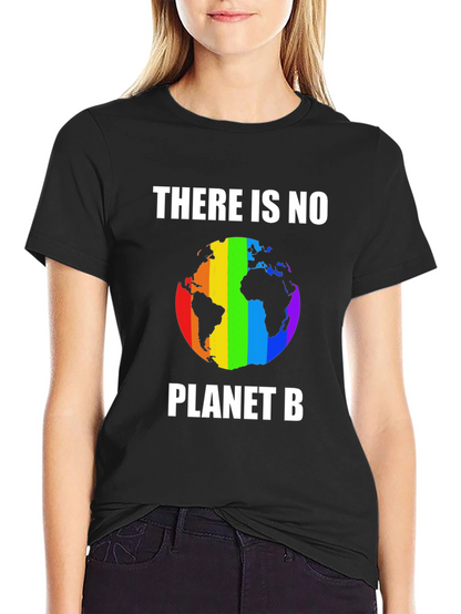 There Is No Planet B T-Shirt Rainbow Earth