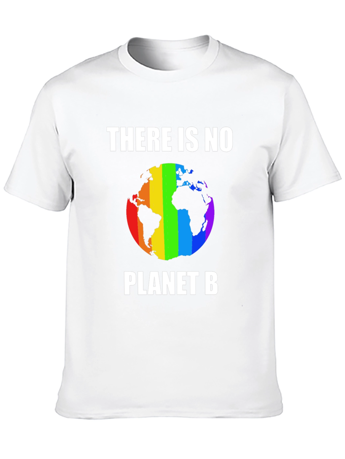 There Is No Planet B T-Shirt Rainbow Earth