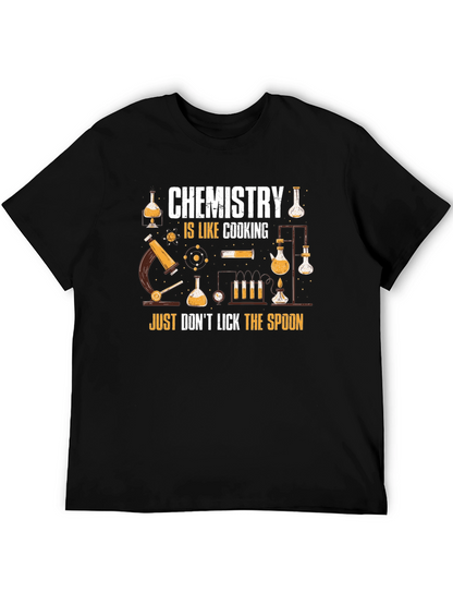 Chemistry Like Cooking T-Shirt - Science Humor Tee