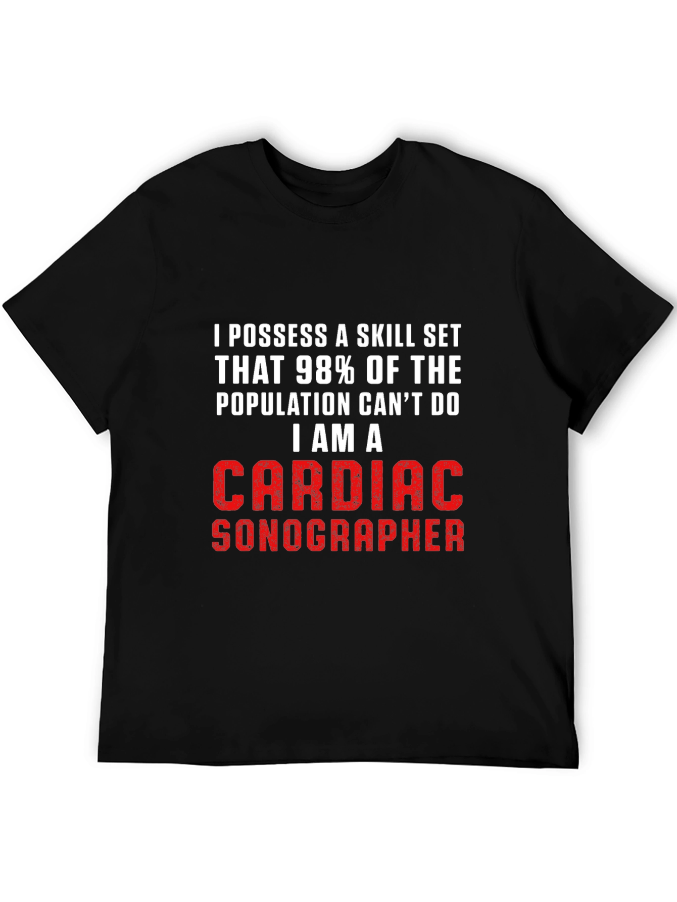 Cardiac Sonographer T-Shirt - Skill Set Pride!