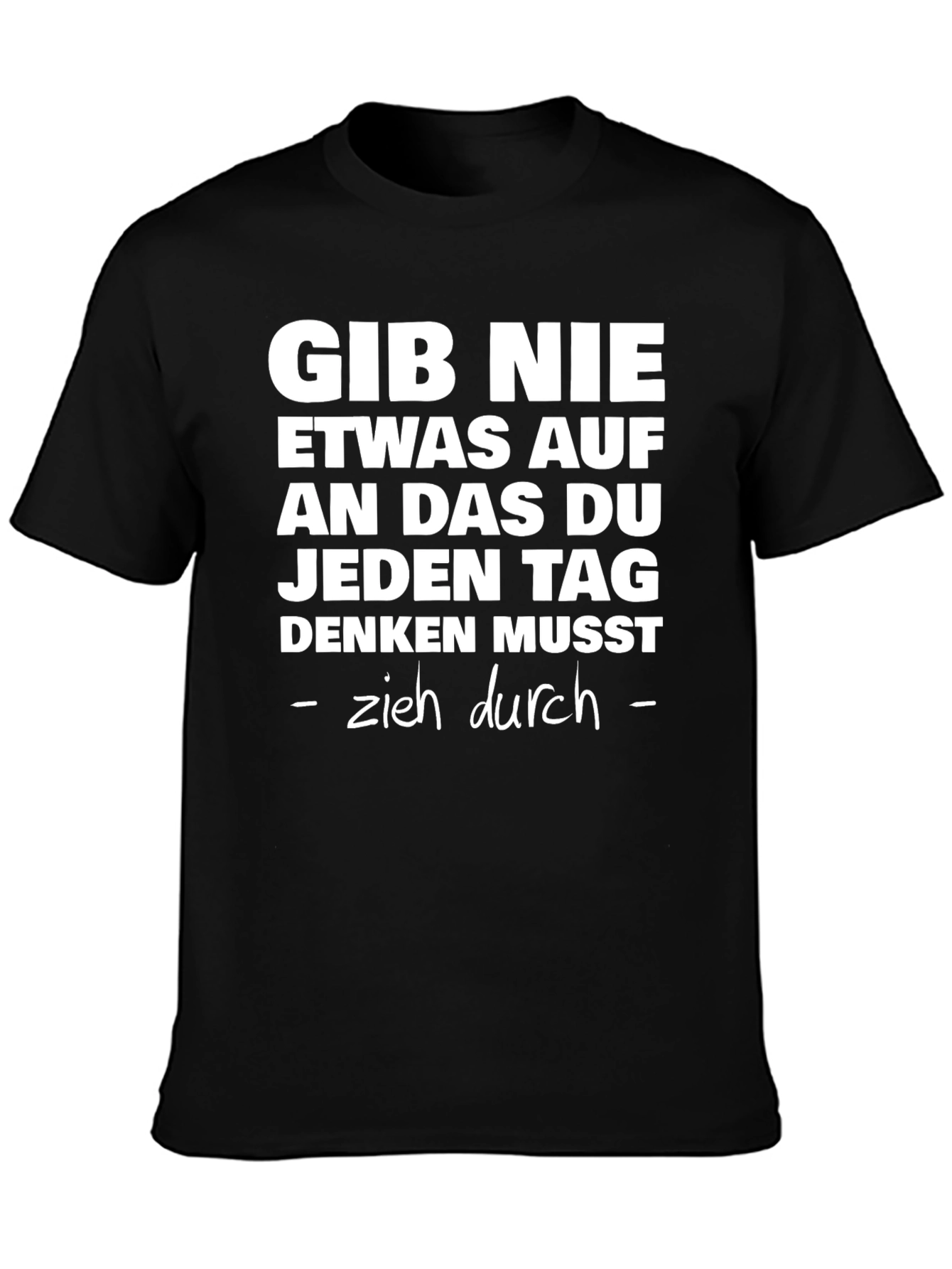 Motivational German Quote T-Shirt