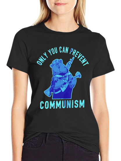 Only You Can Prevent Communism T-Shirt