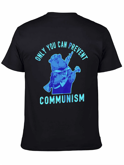 Only You Can Prevent Communism T-Shirt