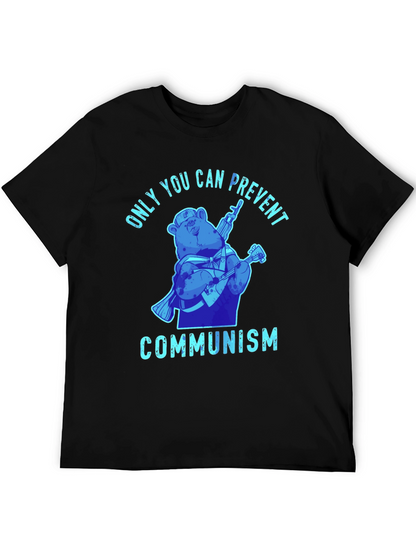Only You Can Prevent Communism T-Shirt