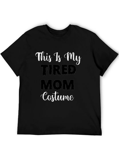 Tired Mom Costume T-Shirt - Halloween Tee