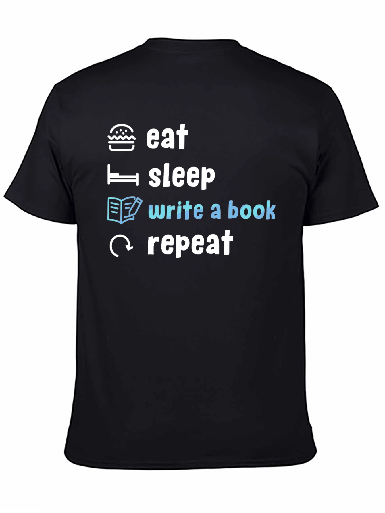 Eat Sleep Write a Book Repeat T-Shirt