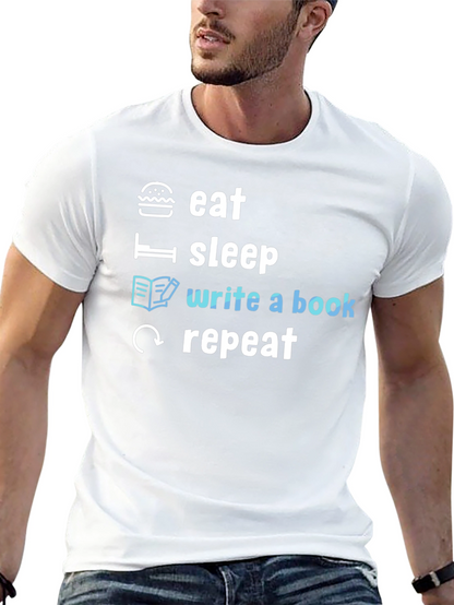 Eat Sleep Write a Book Repeat T-Shirt