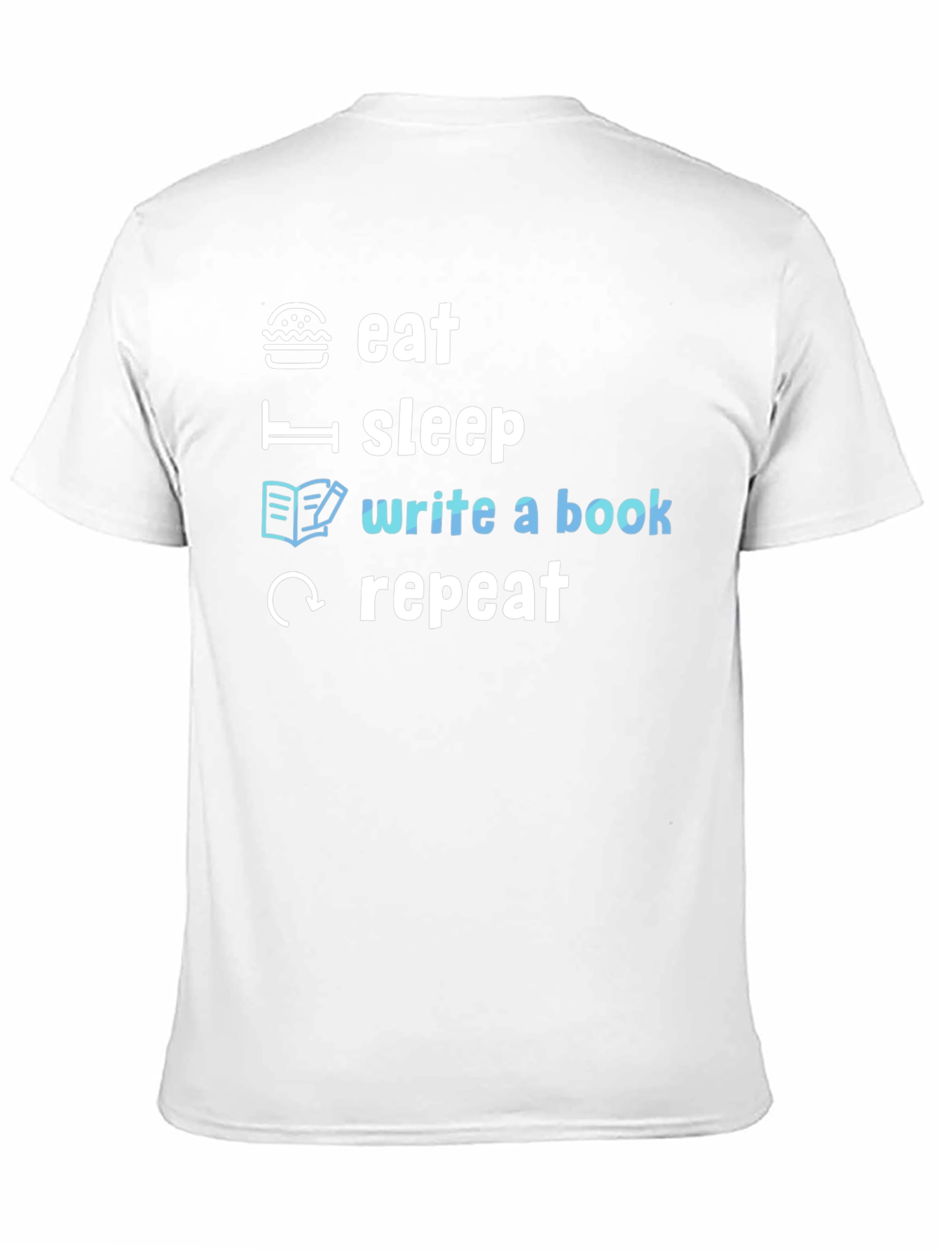 Eat Sleep Write a Book Repeat T-Shirt
