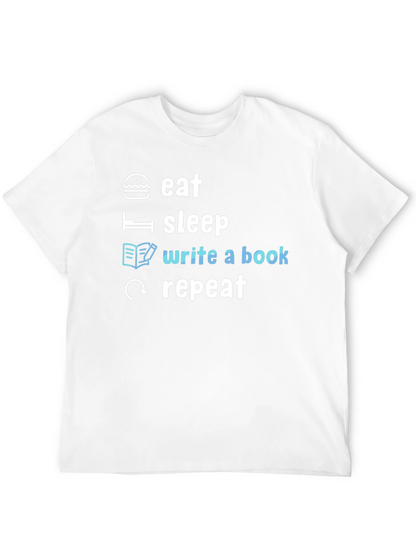 Eat Sleep Write a Book Repeat T-Shirt