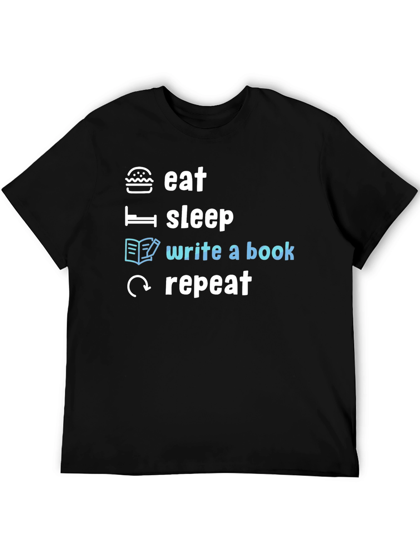 Eat Sleep Write a Book Repeat T-Shirt