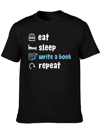 Eat Sleep Write a Book Repeat T-Shirt