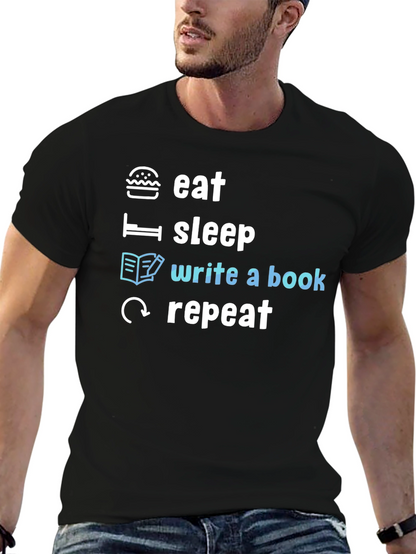 Eat Sleep Write a Book Repeat T-Shirt