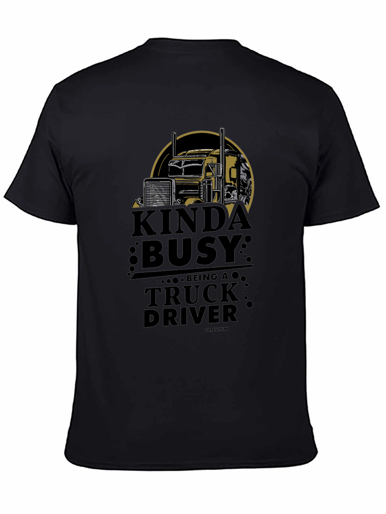 Kinda Busy Truck Driver Graphic T-Shirt