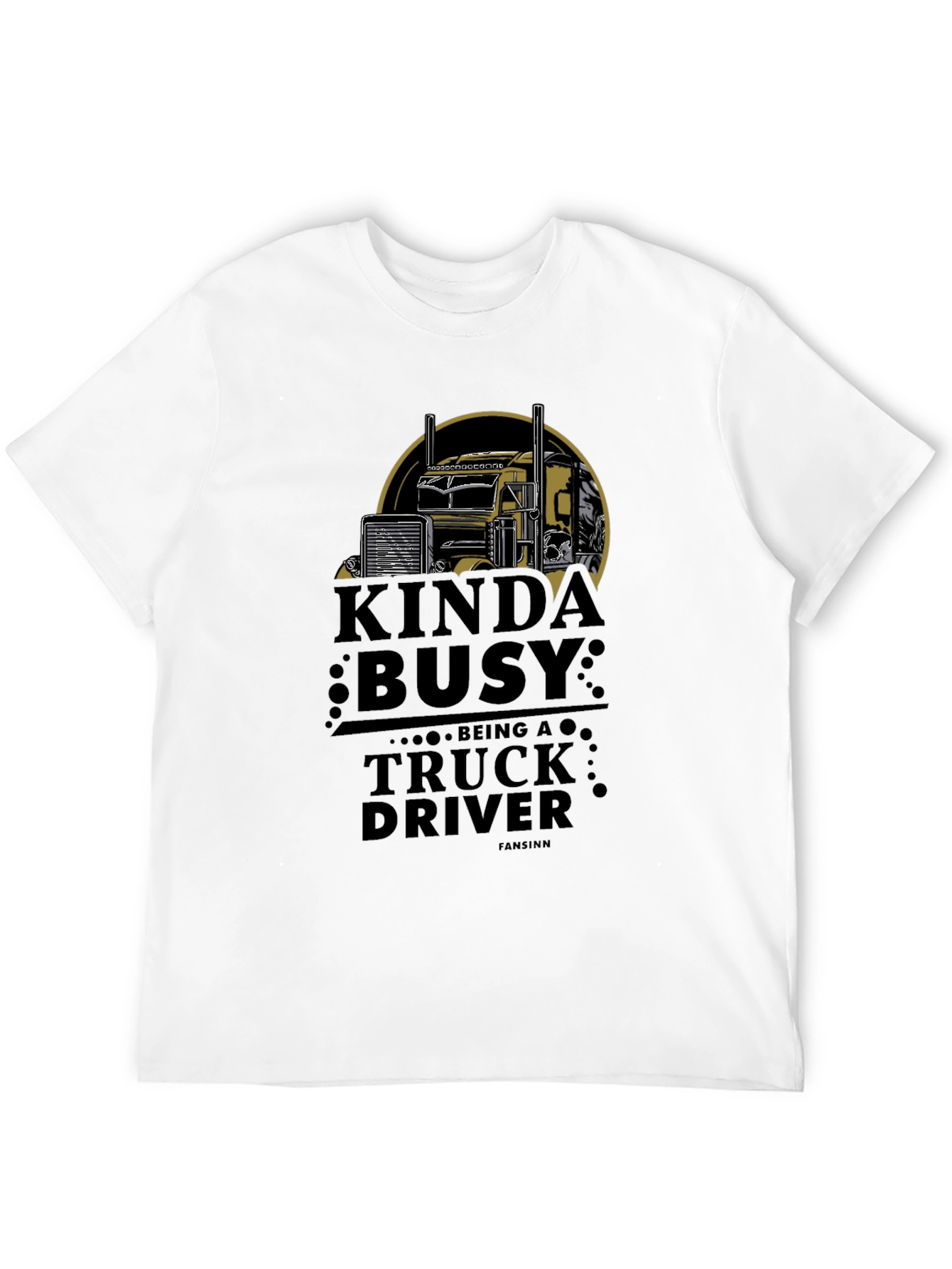 Kinda Busy Truck Driver Graphic T-Shirt