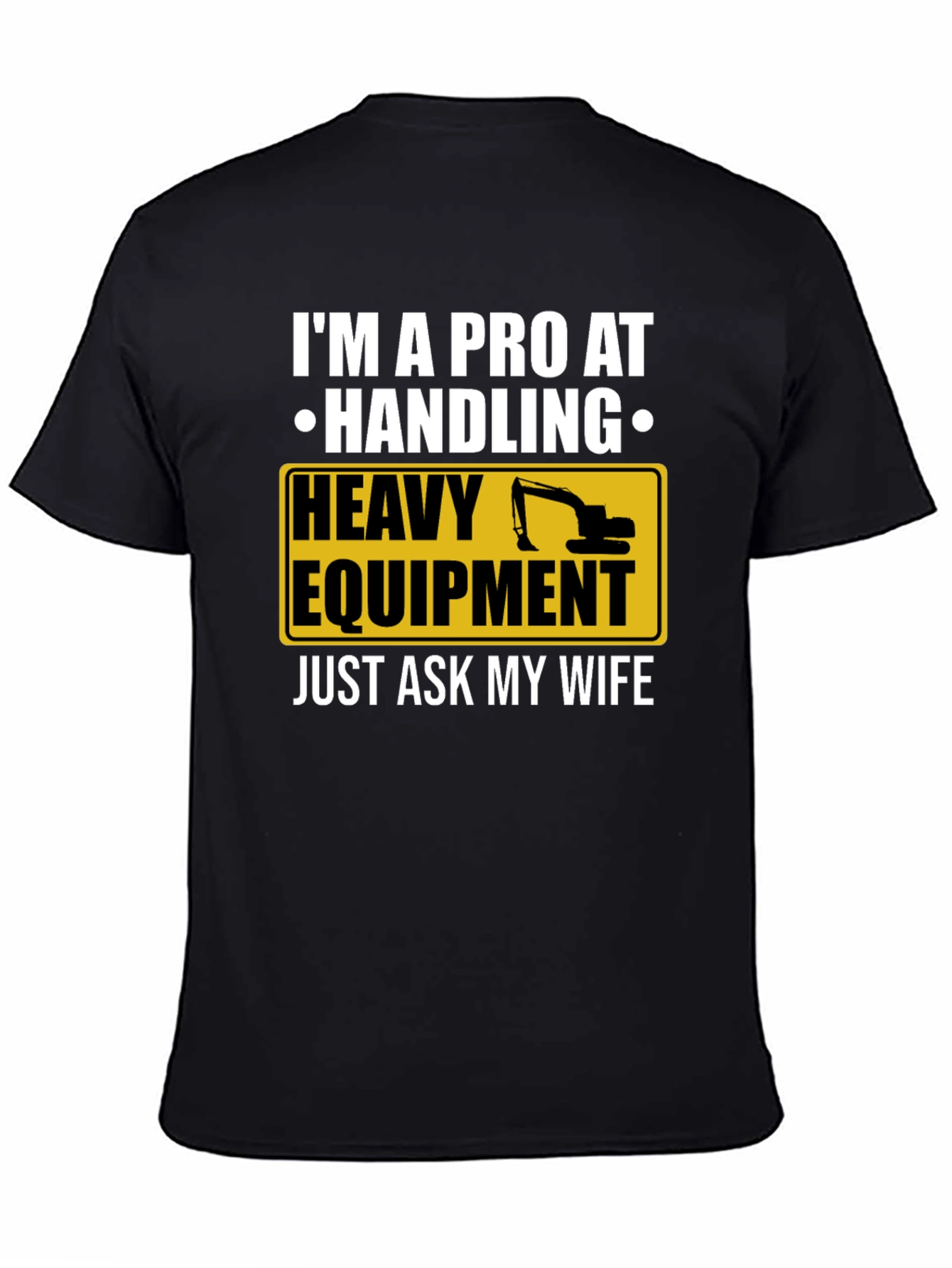 Pro Heavy Equipment Operator T-Shirt
