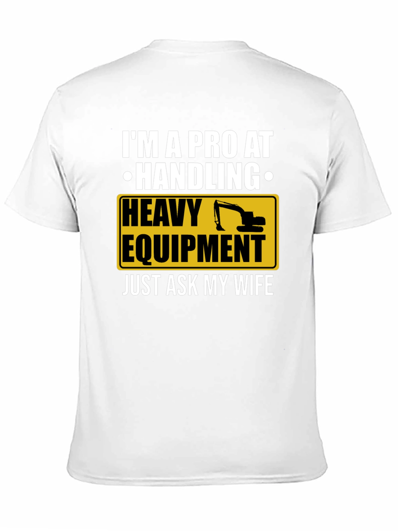 Pro Heavy Equipment Operator T-Shirt
