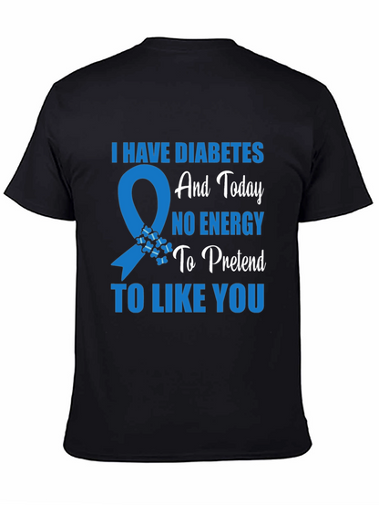 Diabetes Awareness T-Shirt - No Energy To Pretend