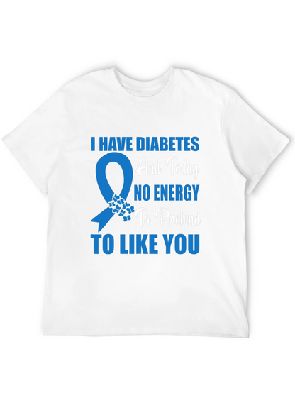 Diabetes Awareness T-Shirt - No Energy To Pretend