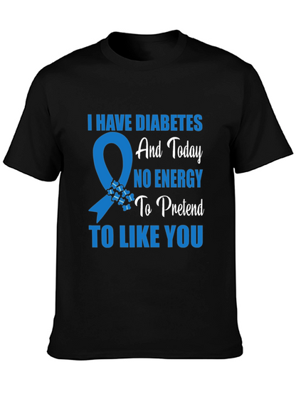 Diabetes Awareness T-Shirt - No Energy To Pretend