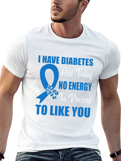 Diabetes Awareness T-Shirt - No Energy To Pretend