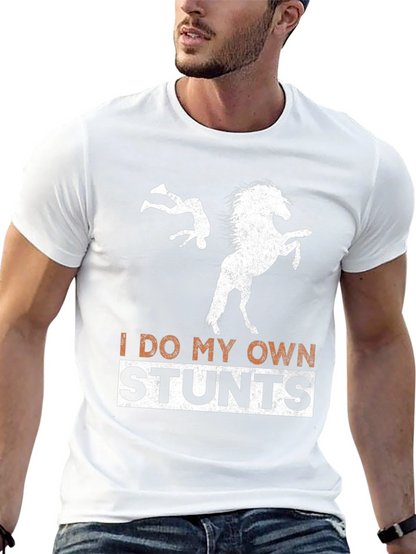 I Do My Own Stunts Horseback Riding T-Shirt